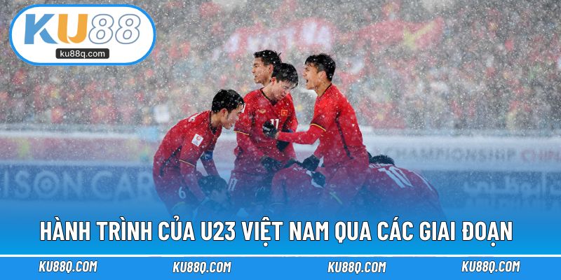 Hành trình phát triển của U23 Việt Nam qua các giai đoạn